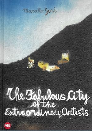 Seller image for The Fabulous City of the Extraordinary Artists for sale by Allen Williams Books