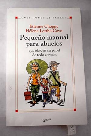 Bild des Verkufers fr Pequeo manual para abuelos zum Verkauf von Alcan Libros