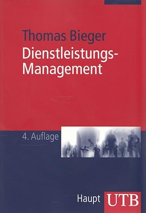 Seller image for Dienstleistungs-Management : Einfhrung in Strategien und Prozesse bei Dienstleistungen. UTB ; 2974 for sale by Versandantiquariat Nussbaum