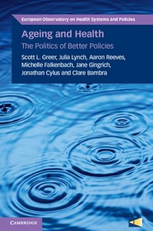 Seller image for Ageing and Health : The Politics of Better Policies for sale by GreatBookPricesUK