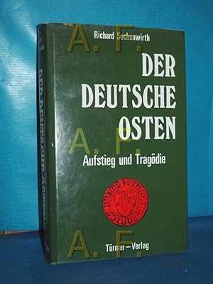 Bild des Verkufers fr Der deutsche Osten : Aufstieg und Tragdie zum Verkauf von Antiquarische Fundgrube e.U.