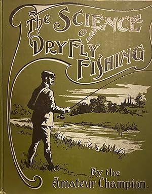 The Science Of Dry Fly Fishing