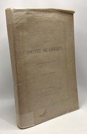 Bild des Verkufers fr La socit de Londres - augment de lettres indites - 9e dition 1890 zum Verkauf von crealivres