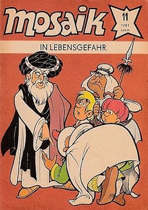 Mosaik Abrafaxe : Nummer 11. 1981. In Lebensgefahr. Herausgegeben vom Zentralrat der FDJ. Künstle...