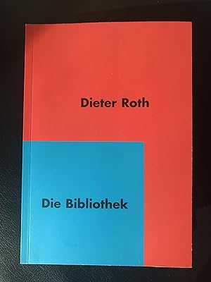 Dieter Roth : Die Bibliothek (German)