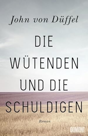 Bild des Verkufers fr Die Wtenden und die Schuldigen : Roman zum Verkauf von AHA-BUCH GmbH