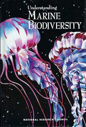 Imagen del vendedor de Understanding Marine Biodiversity. A Research Agenda for the Nation. a la venta por C. Arden (Bookseller) ABA