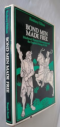 Imagen del vendedor de Bond Men Made Free: Medieval Peasant Movements and the English Rising of 1381 (Popular Rebellions) a la venta por Your Book Soon