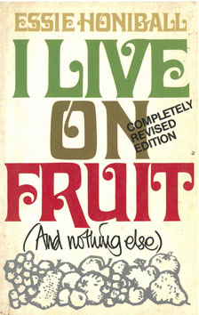 I Live On Fruit (Completely Revised Edition)