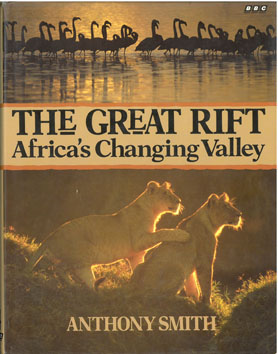 The Great Rift. Africa's Changing Valley