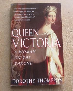 Seller image for Queen Victoria: A Woman on the Throne for sale by BRIMSTONES