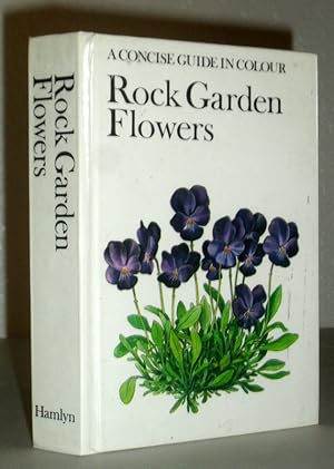 Rock Garden Flowers - A Concise Guide in Colour