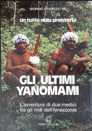 Bild des Verkufers fr Gli Ultimi Yanomami zum Verkauf von Librodifaccia