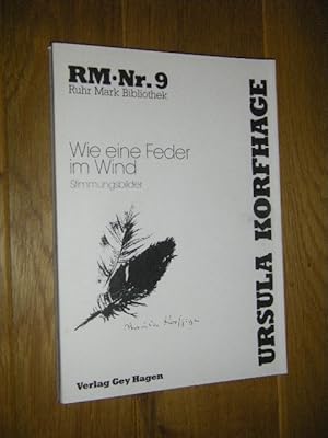 Wie eine Feder im Wind. Stimmungsbilder (signiert)