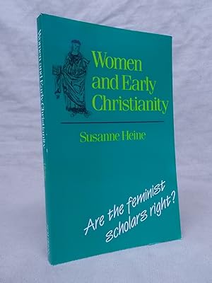 Seller image for WOMEN AND EARLY CHRISTIANITY: ARE FEMINIST SCHOLARS RIGHT? for sale by Gage Postal Books