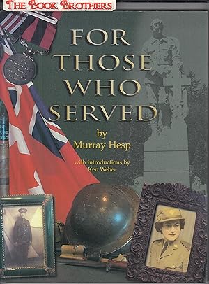 Seller image for For Those Who Served;WWI 1914-1918;WWII 1939-1945 for sale by THE BOOK BROTHERS