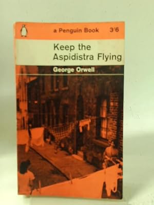 orwell keep the aspidistra flying orwell keep the aspidistra flying