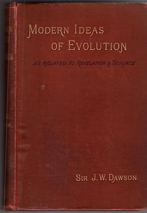 Immagine del venditore per Modern Ideas of Evolution as related to Revelation and Science venduto da High Street Books
