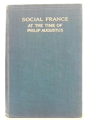 Imagen del vendedor de Social France at the Time of Philip Augustus a la venta por World of Rare Books