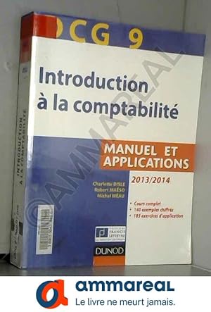 Immagine del venditore per DCG 9 - Introduction  la comptabilit 2013/2014 - 5e dition - Manuel et applications venduto da Ammareal