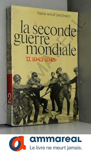 Imagen del vendedor de La seconde guerre mondiale - tome 2 - 1943-1945 a la venta por Ammareal