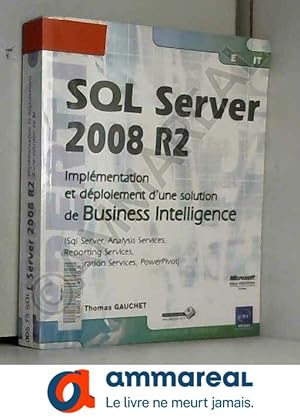 Imagen del vendedor de SQL Server 2008 R2 - Implmentation et dploiement d'une solution de Business Intelligence a la venta por Ammareal