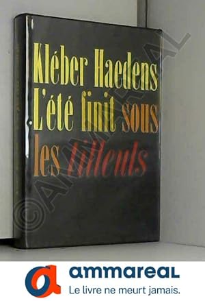 Seller image for Klber Haedens. L'Et finit sous les tilleuls for sale by Ammareal