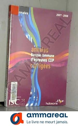 Imagen del vendedor de Annales 2007 de la banque d'preuves communes CCIP: Sujets et corrigs a la venta por Ammareal