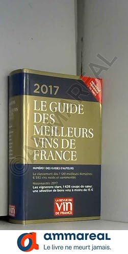 Image du vendeur pour Le Guide vert des meilleurs vins de France 2017 mis en vente par Ammareal