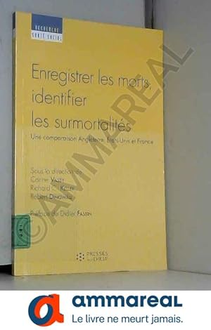 Seller image for Enregistrer les morts, identifier les surmortalits: Une comparaison Angleterre, Etats-Unis et France for sale by Ammareal