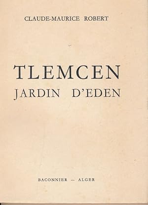 Imagen del vendedor de Tlemcen, jardin d'eden a la venta por LIBRAIRIE GIL-ARTGIL SARL
