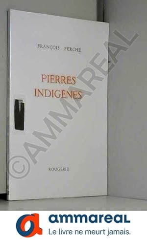 Bild des Verkufers fr Pierres Indigenes zum Verkauf von Ammareal