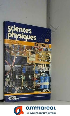 Image du vendeur pour SCIENCES PHYSIQUES + ELECTRICITE LEP mis en vente par Ammareal