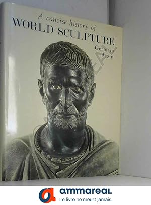 Image du vendeur pour Concise History of World Sculpture mis en vente par Ammareal