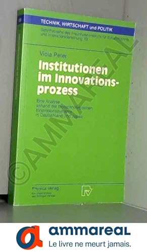 Seller image for Institutionen Im Innovationsprozess: Eine Analyse Anhand Der Biotechnologischen Innovationssysteme in Deutschland Und Japan for sale by Ammareal
