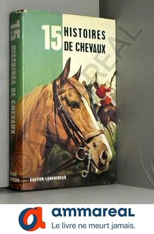 Image du vendeur pour 15 histoires de chevaux mis en vente par Ammareal