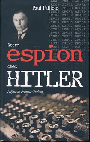 Seller image for Notre espion chez Hitler for sale by LIBRAIRIE GIL-ARTGIL SARL