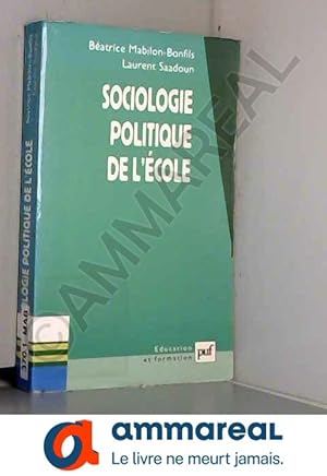 Seller image for Sociologie politique de l'cole for sale by Ammareal