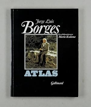 Image du vendeur pour Atlas. En collaboration avec Maria Kodama. Traduit de l'espagnol par Francoise Rosset. mis en vente par Daniel Thierstein