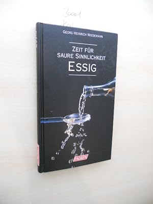 Bild des Verkufers fr Zeit fr saure Sinnlichkeit Essig. zum Verkauf von Klaus Ennsthaler - Mister Book