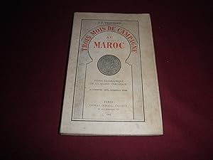 Trois mois de campagne au Maroc. Etude geographique de la region Parcourve. 44 illustrations;cart...