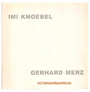 Imagen del vendedor de Imi Knoebel. 5. Juni - 3. Juli 1988 / Gerhard Merz. 10 Juli - 7. August 1988. Sammlung Jung IV. a la venta por Heinrich Heine Antiquariat oHG