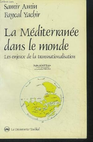 Seller image for La mditerrane dans le monde. Les enjeux de la transnationalisation for sale by Le-Livre