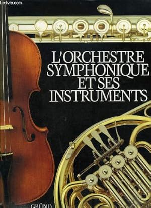 Bild des Verkufers fr L'orchestre symphonique et ses instruments zum Verkauf von Le-Livre