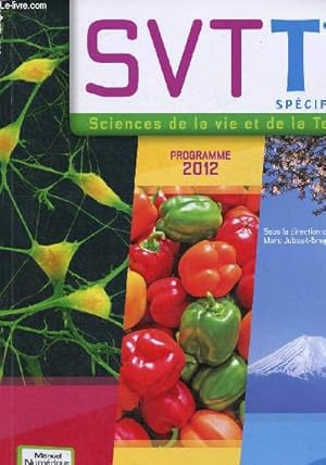 Imagen del vendedor de SVT (Sciences de la Vie et de la Terre) Term S Spcifique. Programme 2012 a la venta por Le-Livre