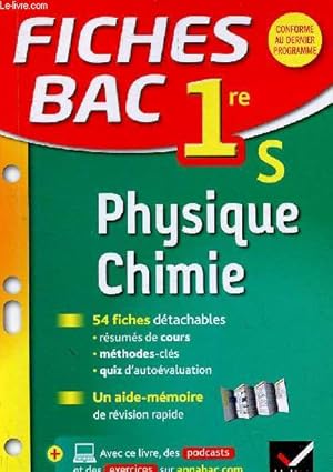 Seller image for Fiches Bac Physique Chimie 1re S. Tout le programme en 54 fiches dtachables + un aide-mmoire de rvision rapide for sale by Le-Livre