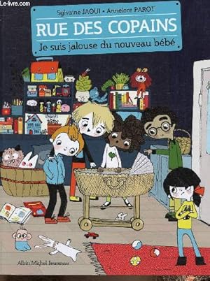 Imagen del vendedor de Rue des copains : Je suis jalouse du nouveau bb a la venta por Le-Livre