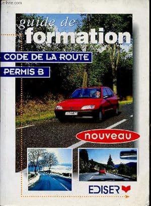Image du vendeur pour Guide de formation. Code de la route, permis B mis en vente par Le-Livre