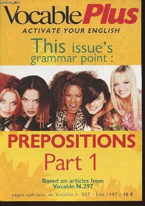 Seller image for Vocable plus n297, june 12, 1997-Sommaire: Prepositions of time- prepositions of place and movement- expressions beginning with prepositions- verbs followed by prepositions- as or like?- phrasal verbs- business phrasal verbs- how to say it- branches- etc for sale by Le-Livre