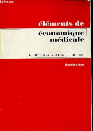 Image du vendeur pour Elments d'conomie mdicale (Collection "Elments de") mis en vente par Le-Livre